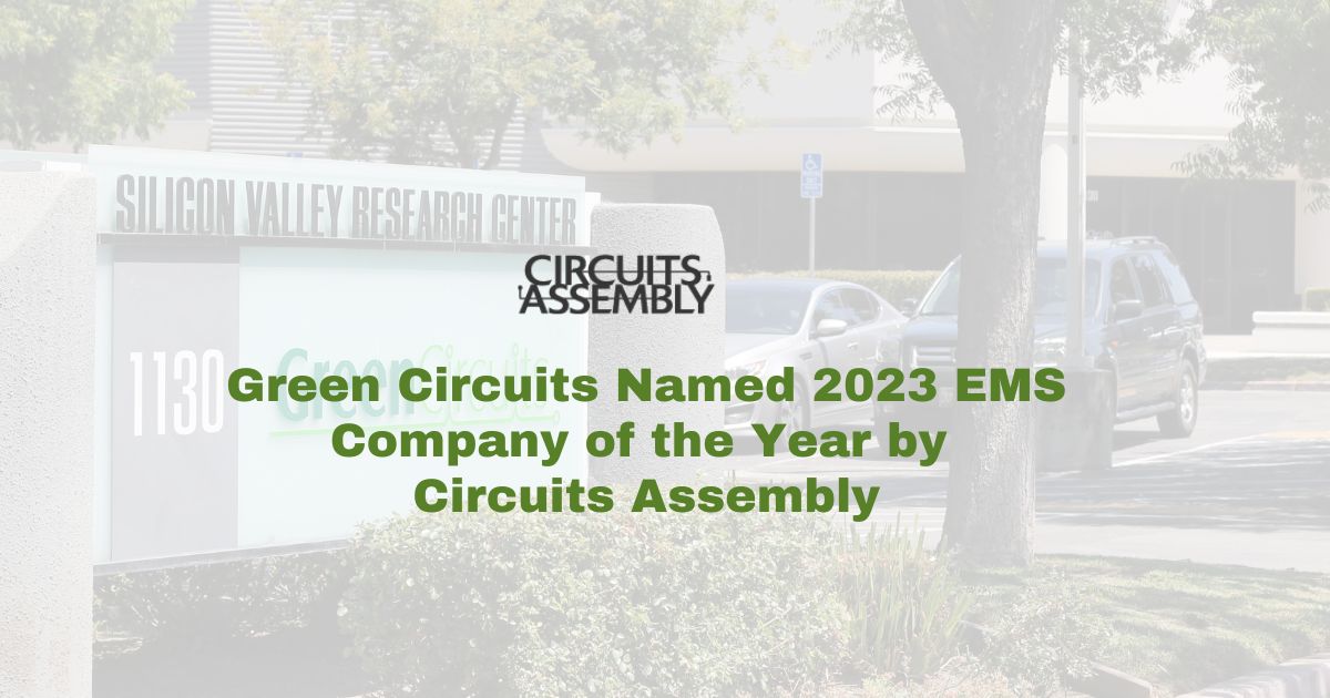 Green Circuits Named 2023 EMS Company of the Year by Circuits Assembly